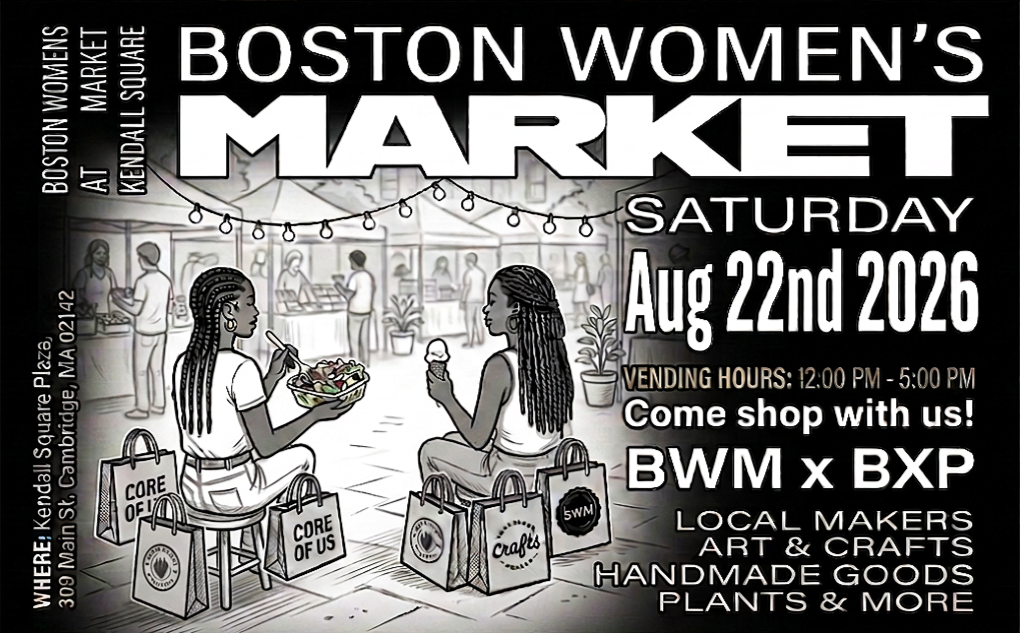 BOSTON WOMEN’S MARKET at Kendall Square - AUGUST
