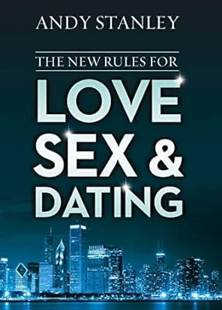 Book cover of 'The New Rules for Love, Sex & Dating' by Andy Stanley, featuring a nighttime city skyline at the bottom.