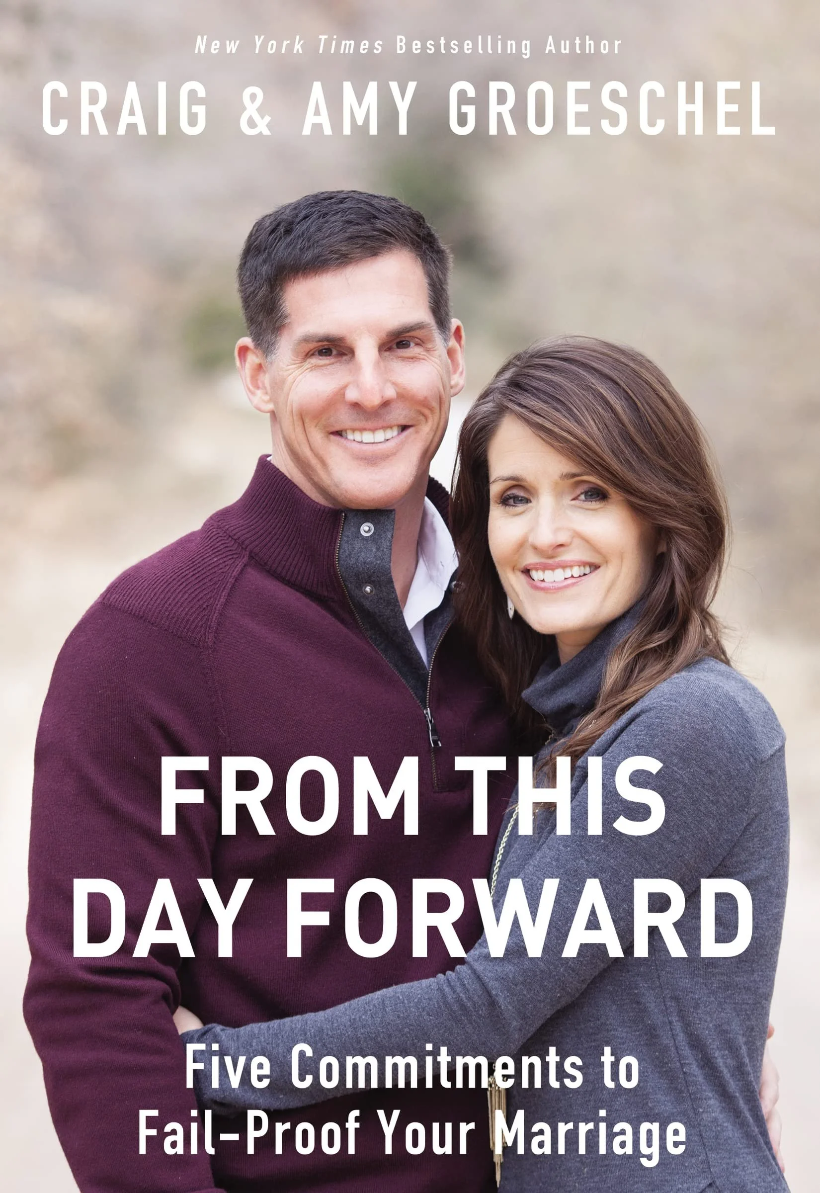 Book cover of 'From This Day Forward' by Craig & Amy Groeschel featuring a smiling couple in casual attire.