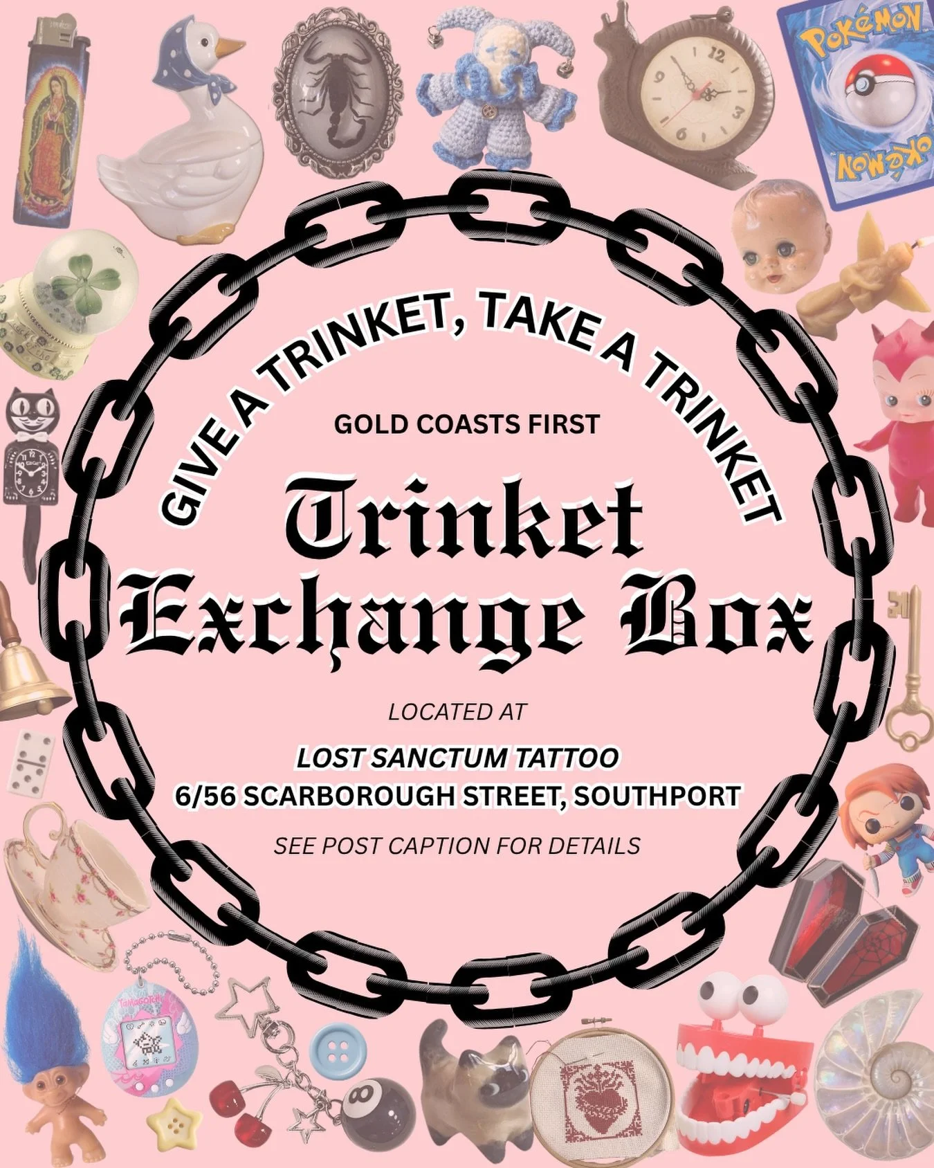 🖤 BIG NEWS | GOLD COASTS FIRST 🖤
FREE COMMUNITY TRINKET EXCHANGE BOX! 😱

GRAND UNVEILING -  SATURDAY 11TH APRIL 2026 FROM 12PM

🎨🔮HANDMADE GOODS, ART, STICKERS, CHARMS, MINIATURES, KNICK-KNACKS, FIGURINES, CERAMICS, SOUVENIRS, TOYS AND MORE! 🪩?