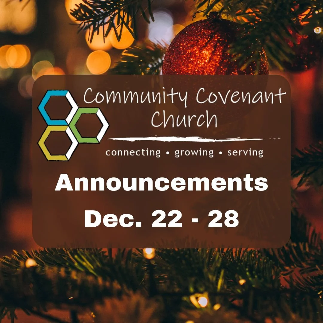 This Week at Community Covenant Church

Christmas Eve Candlelight Service &ndash; Tomorrow at 4PM
Join us tomorrow evening as we celebrate the birth of Christ together. After the service, stay for hot chocolate, coffee, and a fun photo booth with fri