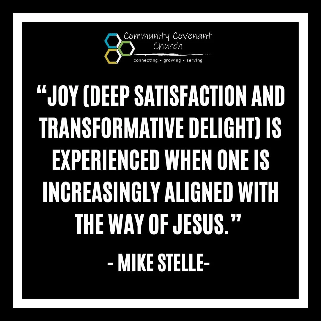 This past week, Pastor Mike reminded us that when we are more aligned with the way of Jesus, the more we are able to experience the deep satisfaction and transformative delight of his joy in our lives. 

Check out the full sermon on our youtube page.