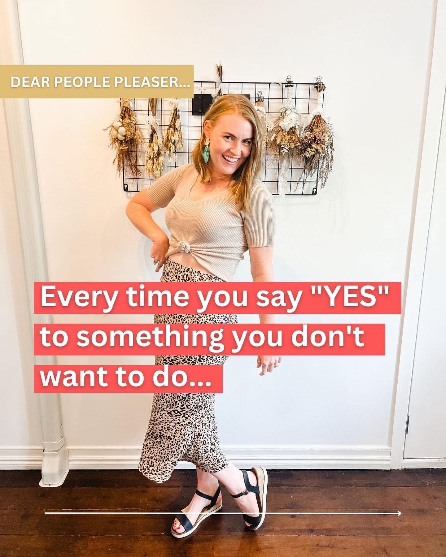 Dear people pleaser, you are constantly saying &ldquo;no&rdquo; to your time, your values, your memories with friends and family, and your happiness.

Every time you say &ldquo;yes&rdquo; to something you don&rsquo;t want to do you are equally saying