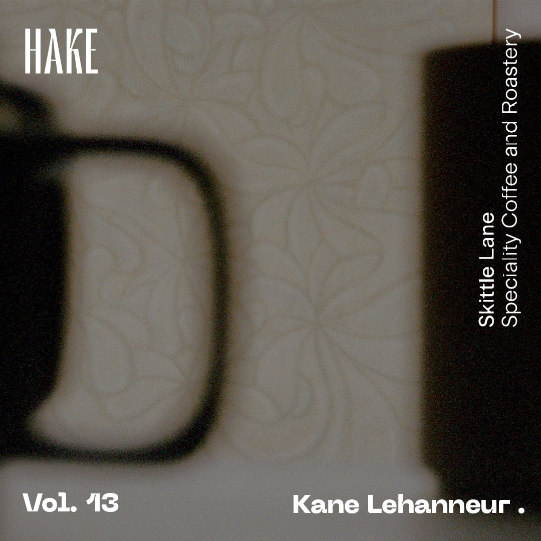 Vol. 13 | Skittle Lane x HAKE House / Kane Lehanneur