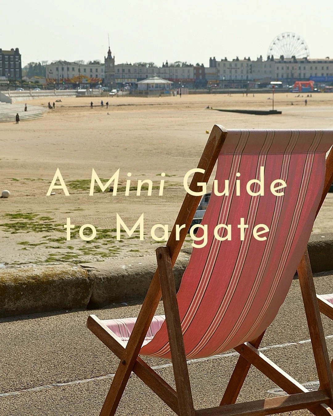 A mini guide to Margate for anyone visiting us this weekend at the Turner Contemporary! We&rsquo;re lucky enough to live down the road from Margate and have spent many a weekend here (probably via Dreamland 🤪) over the years ~ these are just a few o
