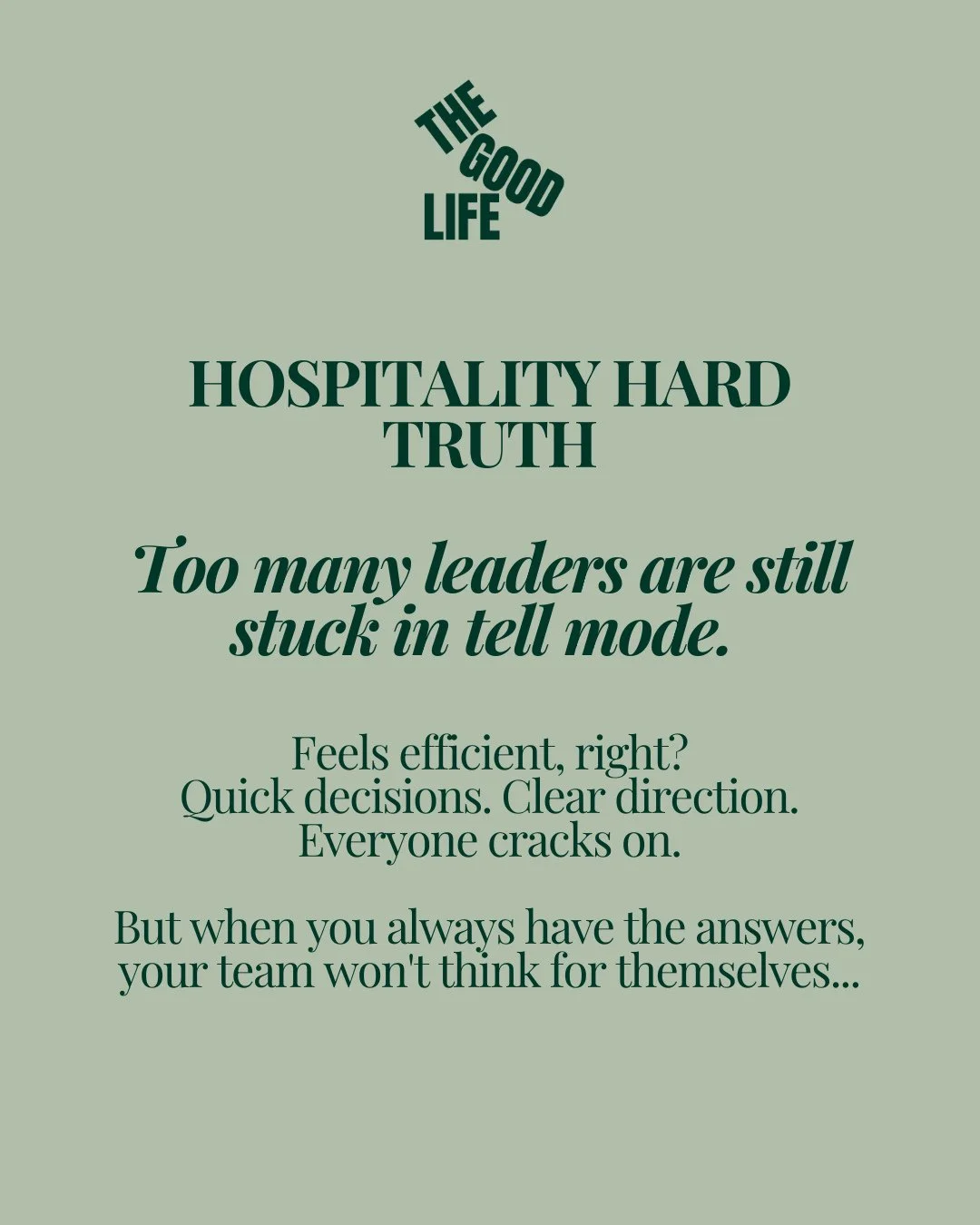 Hard truth for hospitality leaders: telling feels faster &mdash; but it&rsquo;s slowing you down.⁠
⁠
If you&rsquo;re always the one with the answers, your team stops thinking for themselves.⁠
⁠
Ask more, tell less.⁠
⁠
Leadership isn&rsquo;t about bei