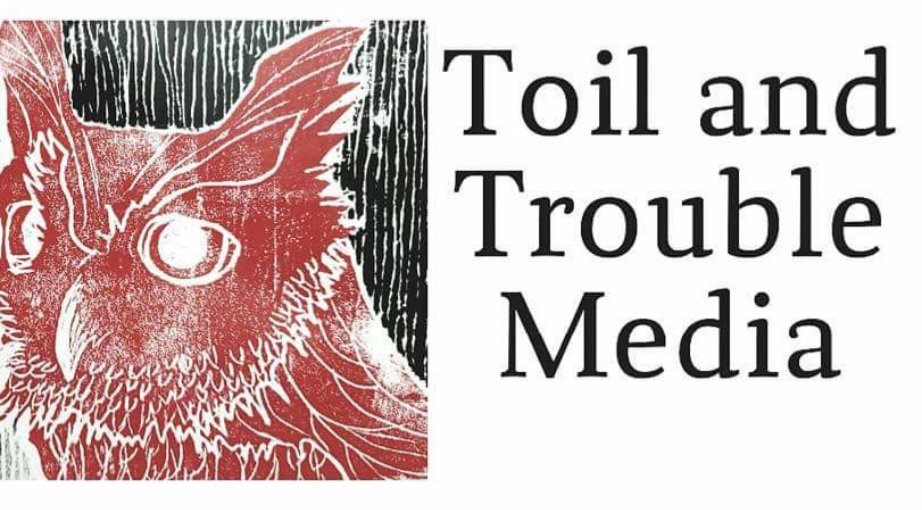 Toil and Trouble Media