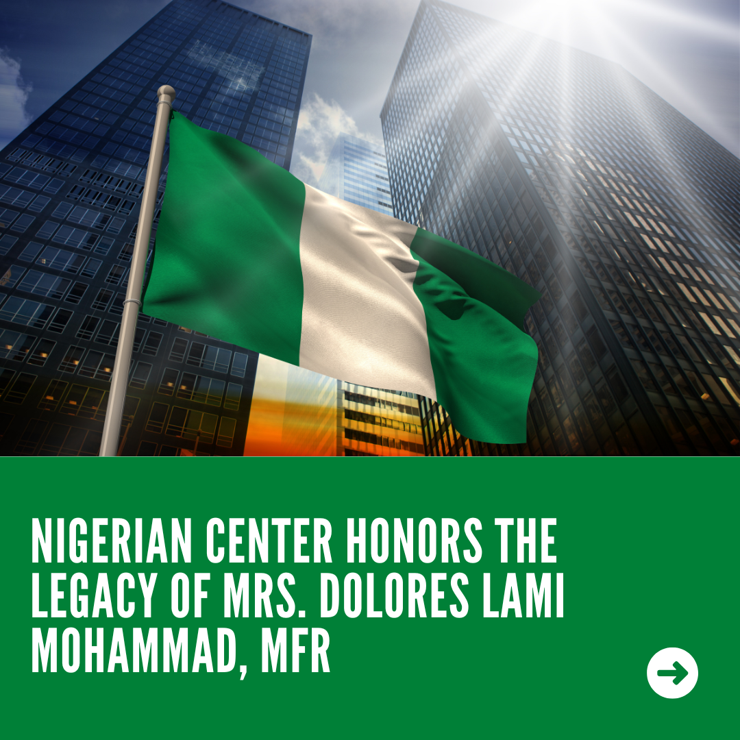 Nigerian Center Honors the Legacy of Mrs. Dolores Lami Mohammad, MFR