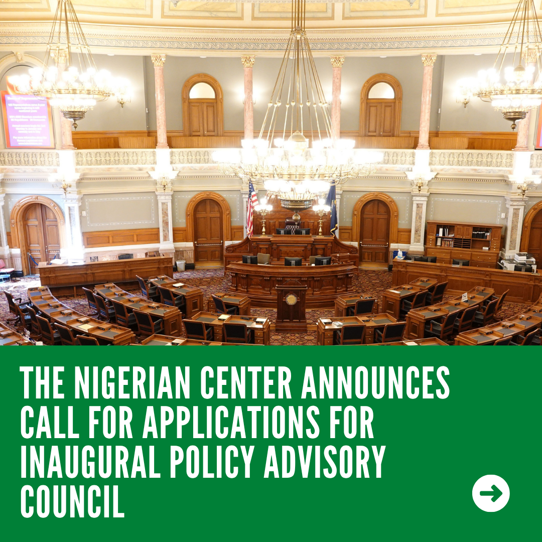 Nigerian Center Announces Call for Applications for Inaugural Policy Advisory Council