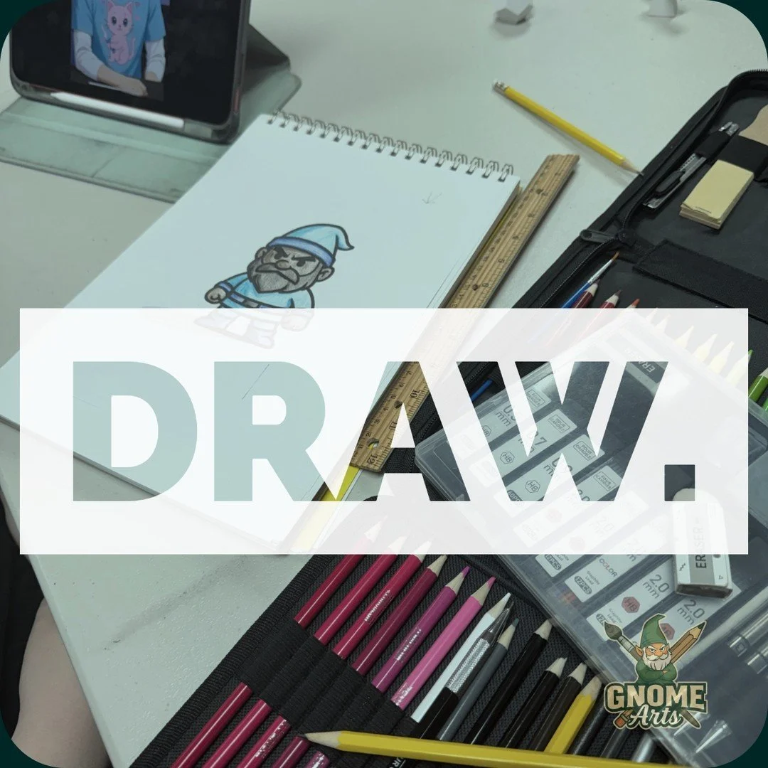 Pencils down.
Ideas up.
Just draw.

Gnome Arts