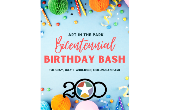 Art in the Park: Bicentennial Birthday Bash