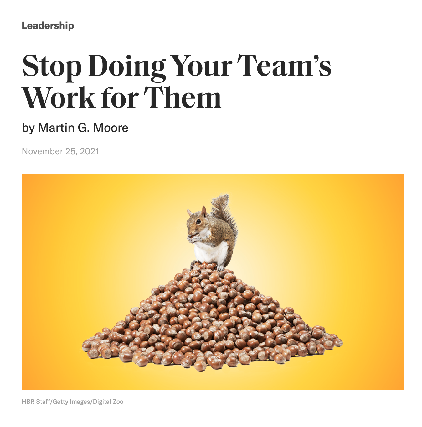 Squirrel on a pile of nuts with yellow background, accompanying text reads: 'Stop Doing Your Team’s Work for Them' by Martin G. Moore, November 25, 2021.