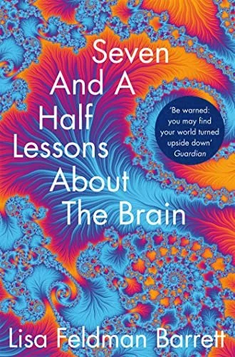 Cover of "Seven and A Half Lessons About the Brain" by Lisa Feldman Barrett with a colorful fractal design.