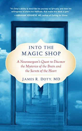 Book cover of "Into the Magic Shop" by James R. Doty, MD, featuring a series of open doors leading into clouds and a quote by Abraham Verghese.