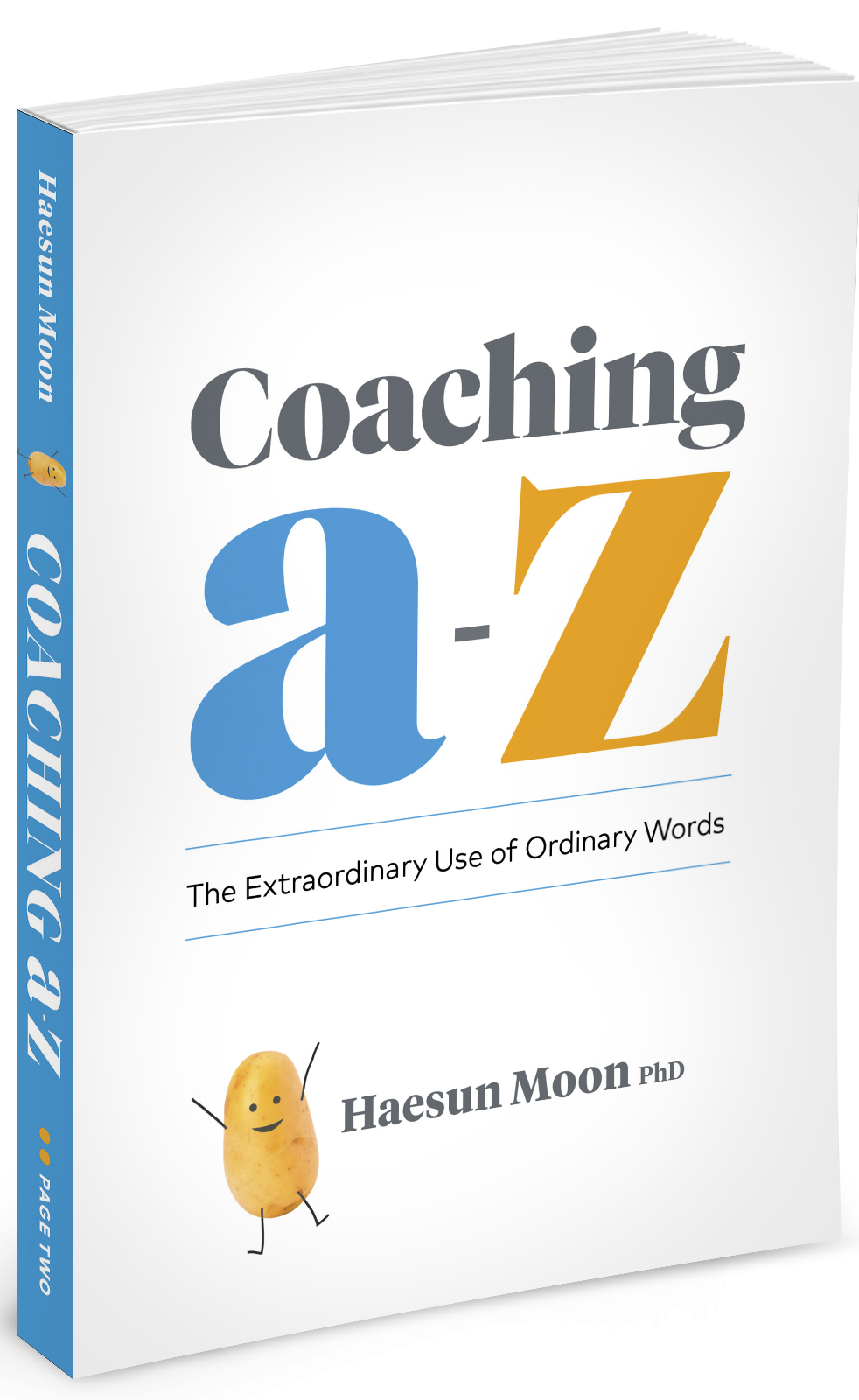 Book cover of "Coaching A-Z: The Extraordinary Use of Ordinary Words" by Haesun Moon, featuring a cute illustrated potato character.