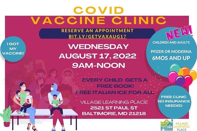 COVID-19 Vaccine Clinic next Wednesday at the Village Learning Place!
Wednesday, August 17 @9:00am - Noon
2521 N Charles St