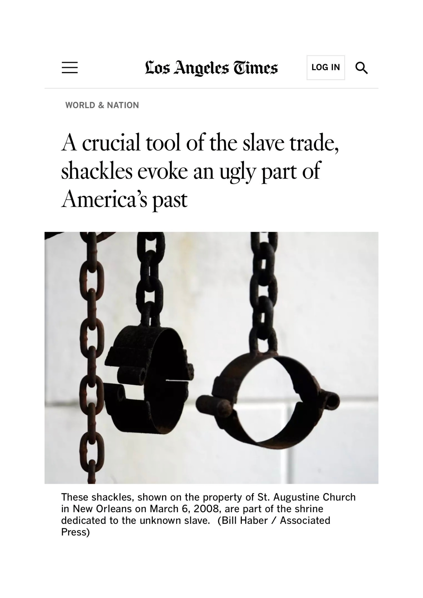 A crucial tool of the slave trade, shackles evoke an ugly part of America’s past