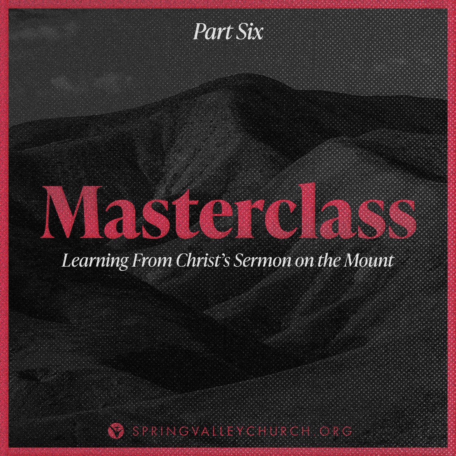 Masterclass: Part 6