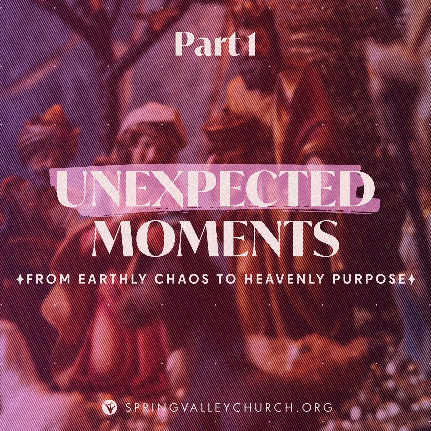 Unexpected Moments: Part 1