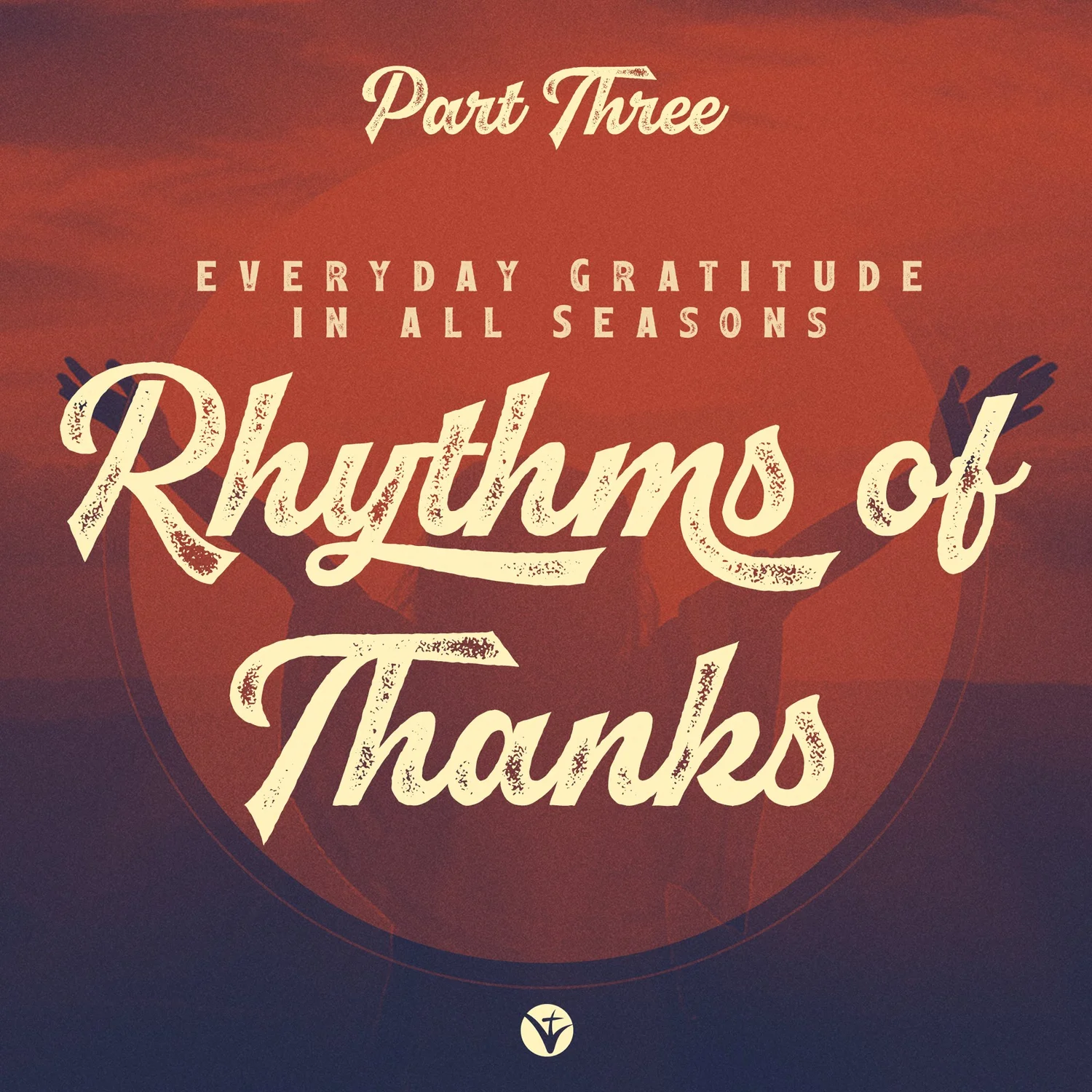 Rhythms of Thanks: Part 3 episode artwork