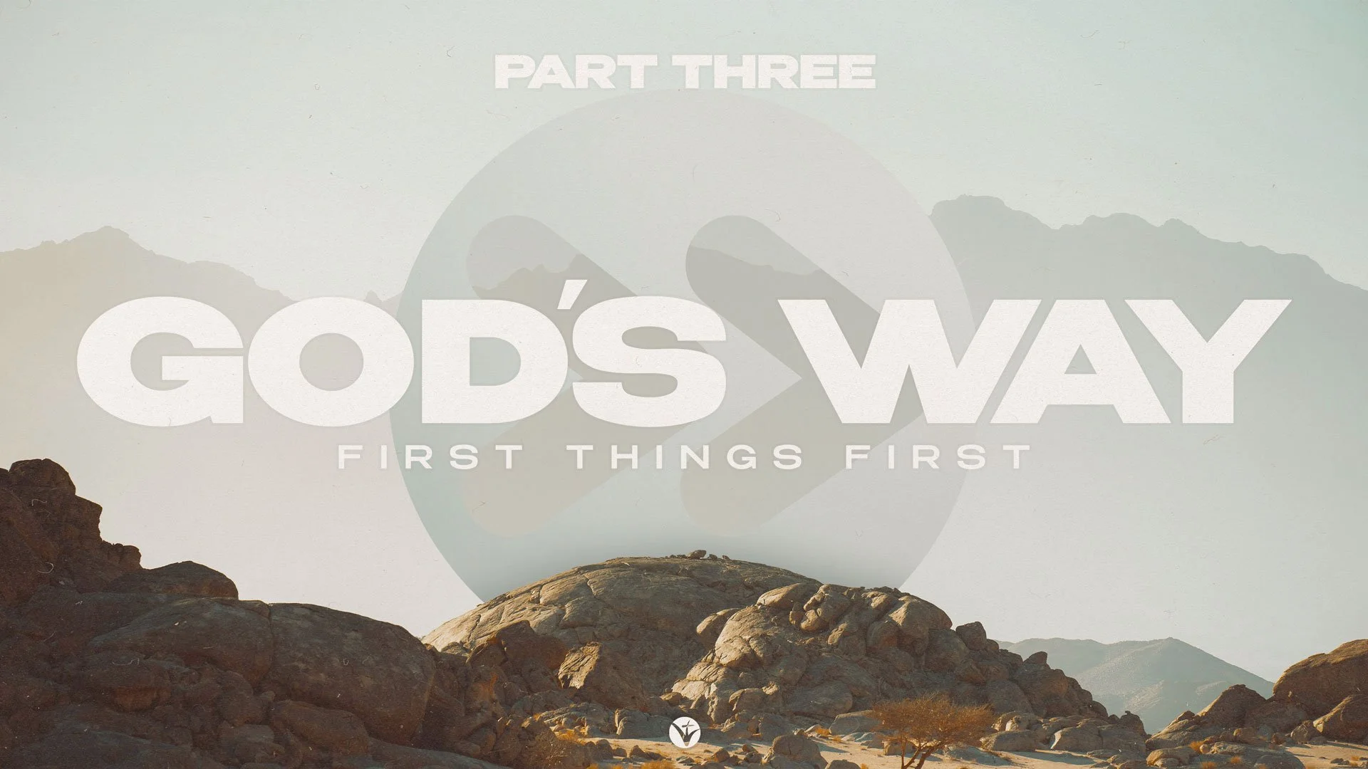 God's Way - First Things First: Part 3
