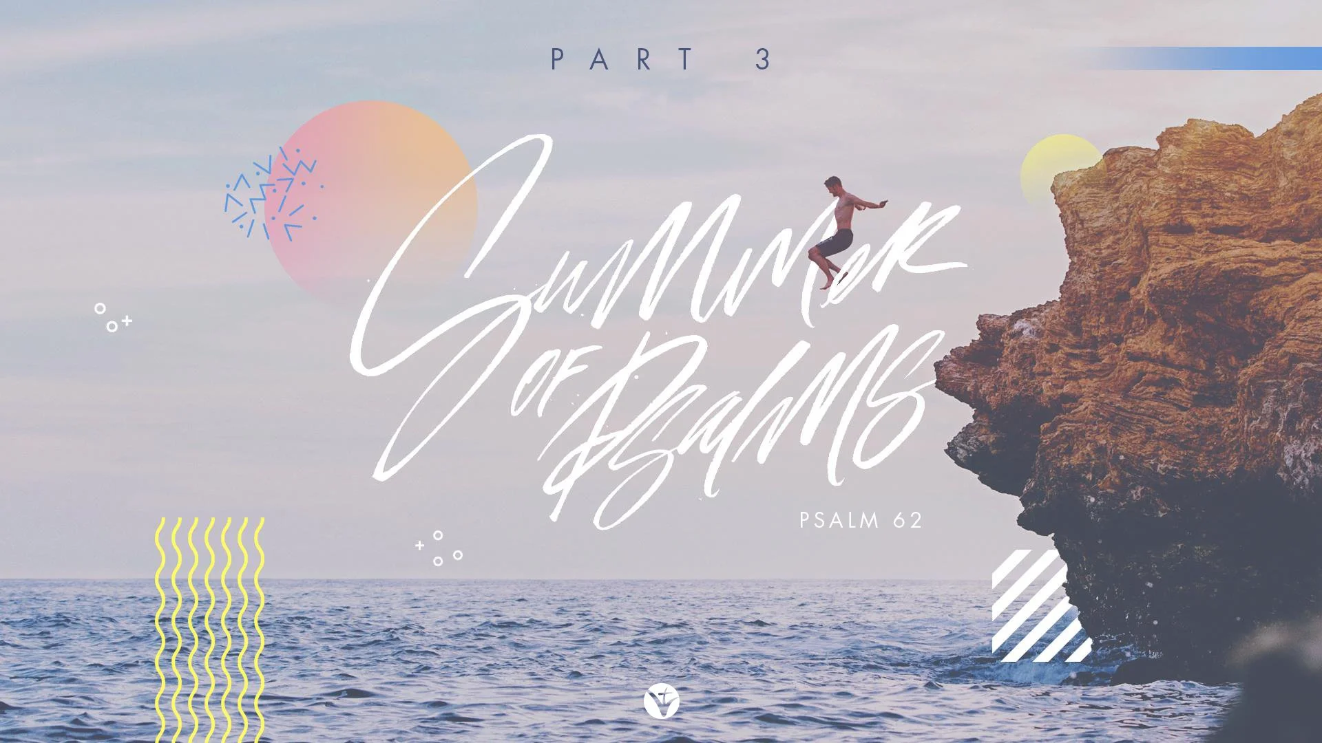 Summer of Psalms - Part 3: Psalm 62