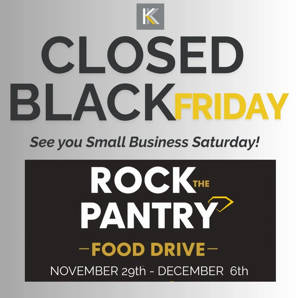 ⚠️ Closed Black Friday
But don&rsquo;t worry&hellip;
We&rsquo;re OPEN on Small Business Saturday to launch Rock the Pantry, our community food drive!

Come shop small, bring a food donation, and help us support our community!