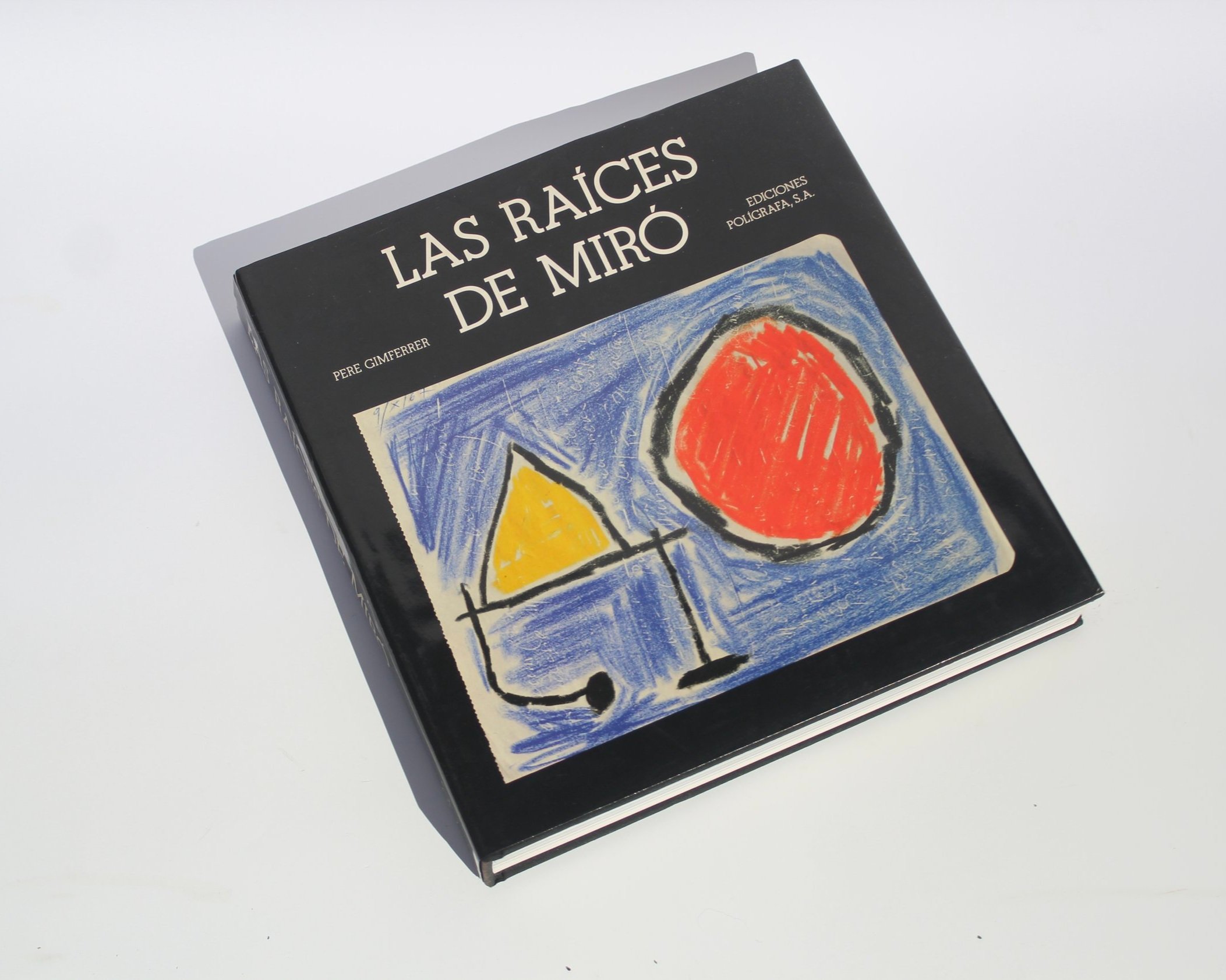 Las raíces de Miró – Hardcover Edition with 1,500+ Illustrations