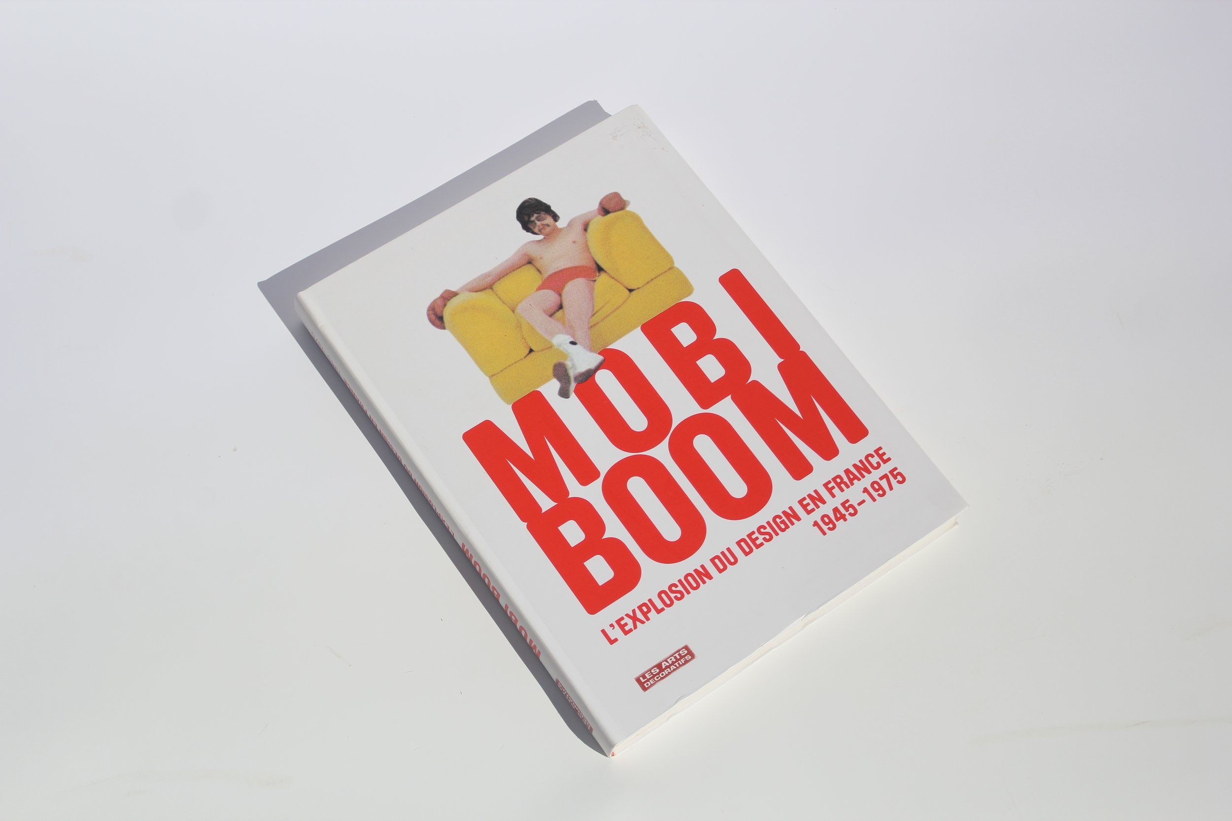 Mobi Boom: L'explosion du design en France 1945–1975 – 2010 Exhibition Catalog