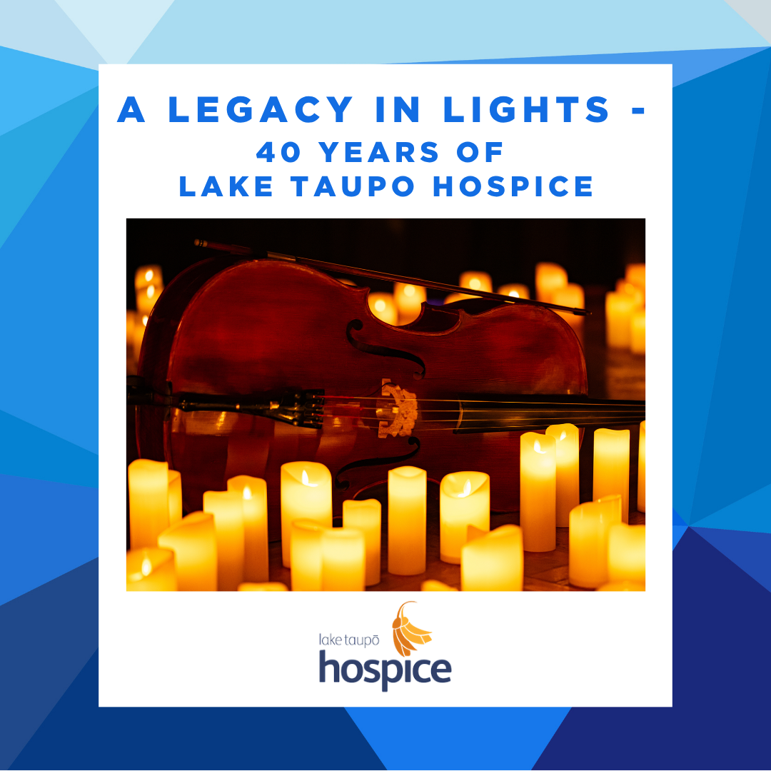 A Legacy In Lights - 40 years of Lake Taupō Hospice