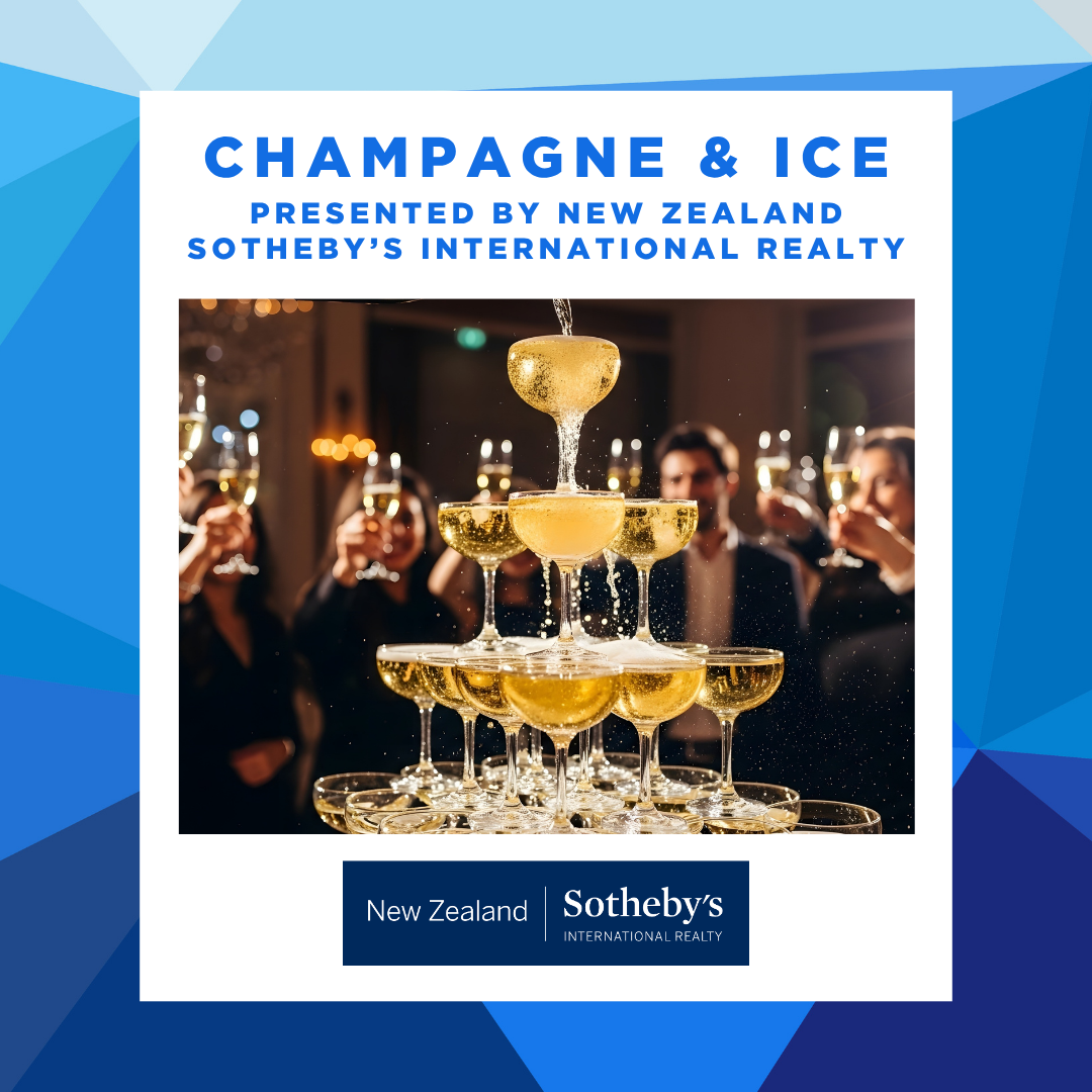 Champagne &amp; Ice presented by New Zealand Sotheby’s International Realty
