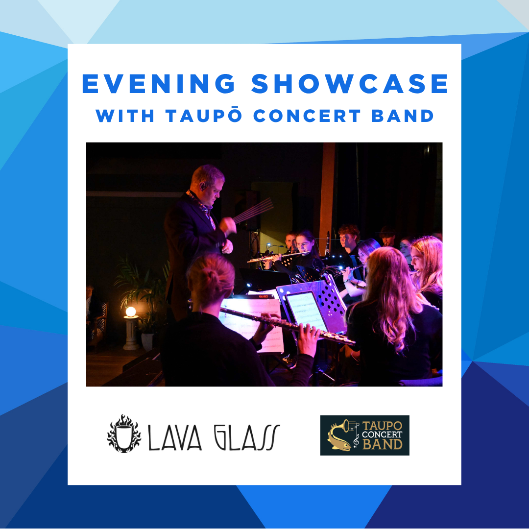 Evening Showcase with Taupō Concert Band presented by Lava Glass