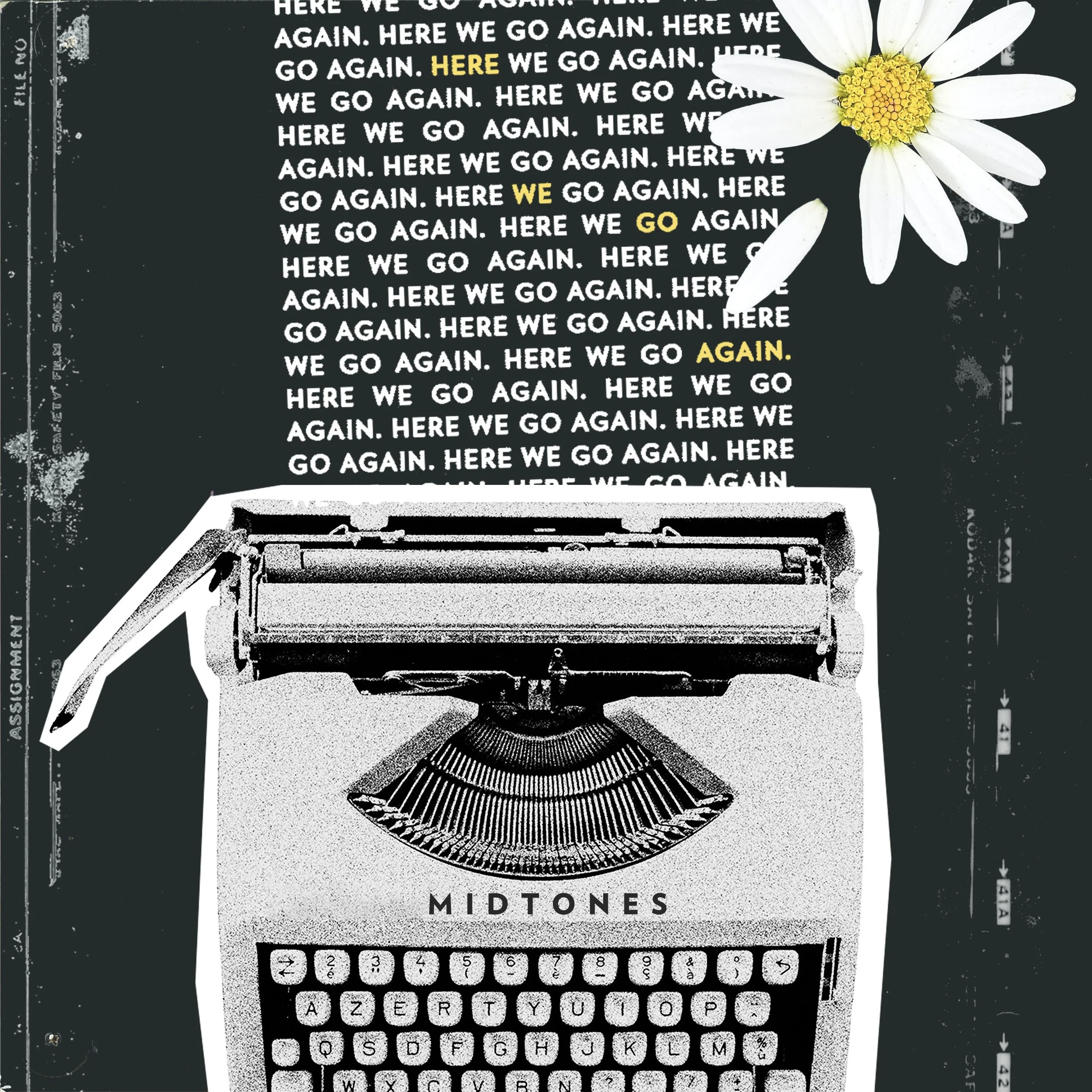 Here we go again cover image, a typewriter with flowers typing the lyrics by MIDTONES