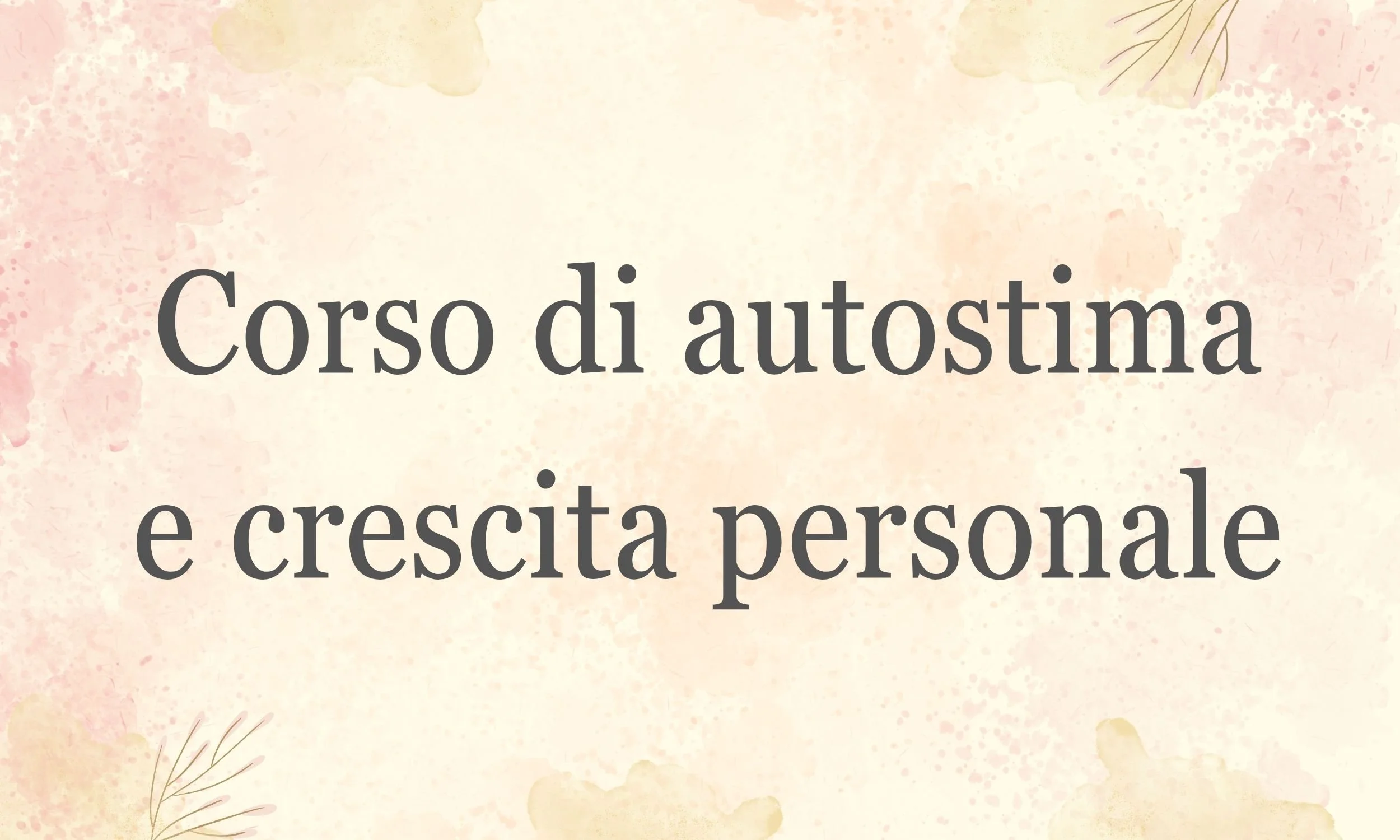 Autostima e Crescita personale 