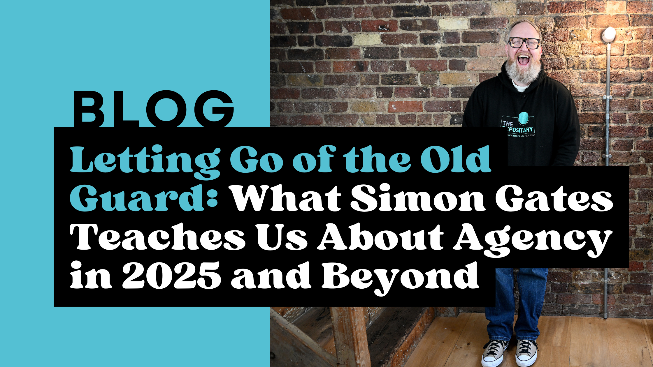 Letting Go of the Old Guard: What Simon Gates Teaches Us About Agency in 2025 and Beyond