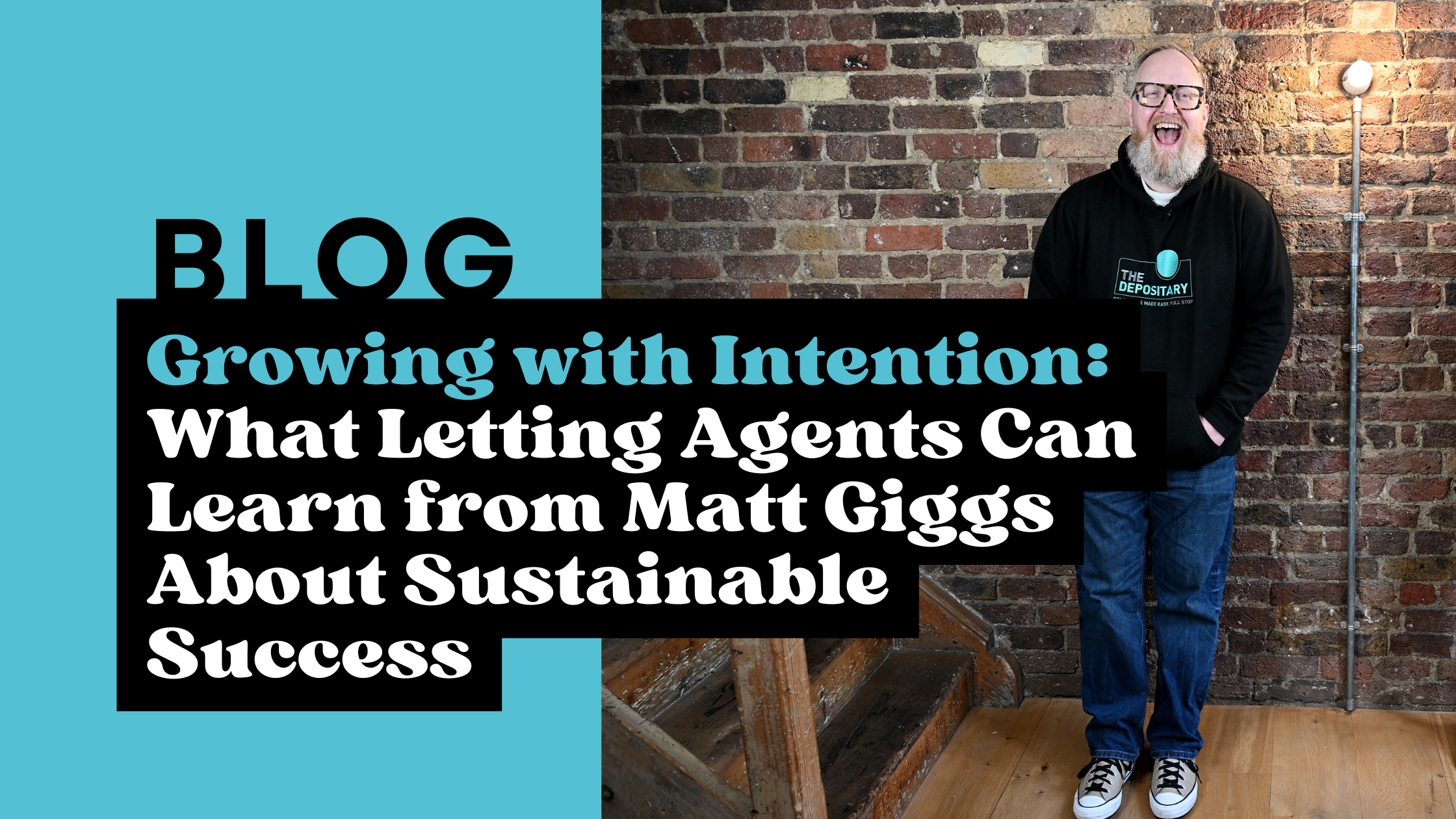 Growing with Intention: What Letting Agents Can Learn from Matt Giggs About Sustainable Success