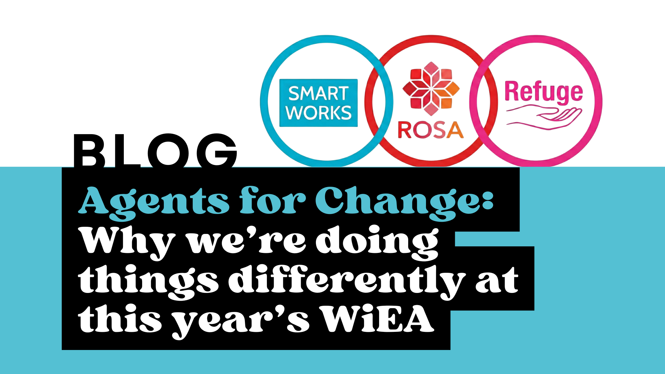 Agents for Change: Why We’re Doing Things Differently at This Year’s WiEA