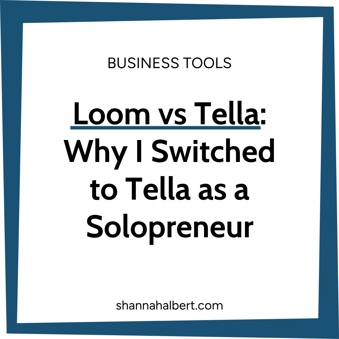Loom vs Tella: Why I Switched to Tella as a Solopreneur