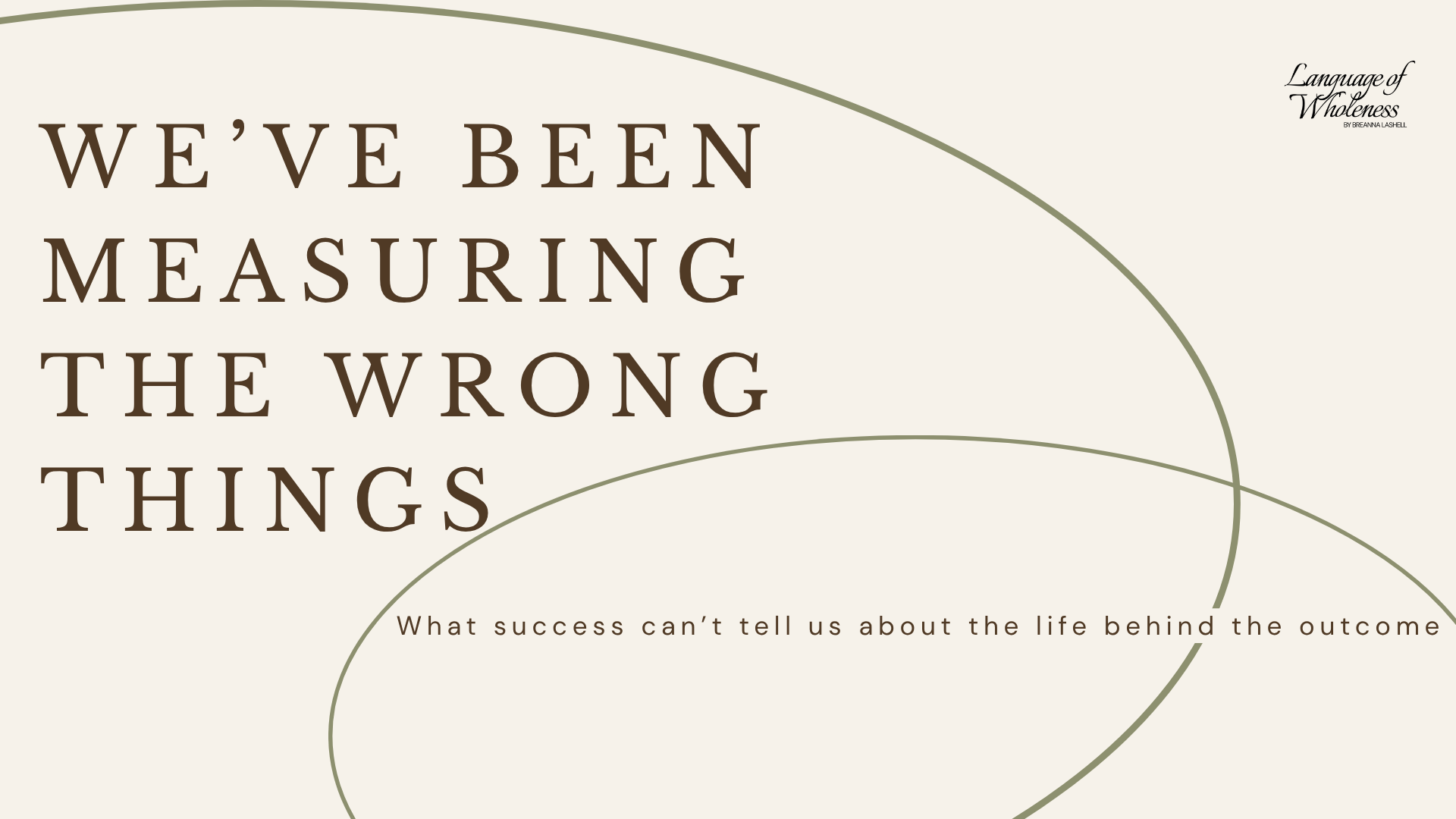 We’ve been measuring the wrong things