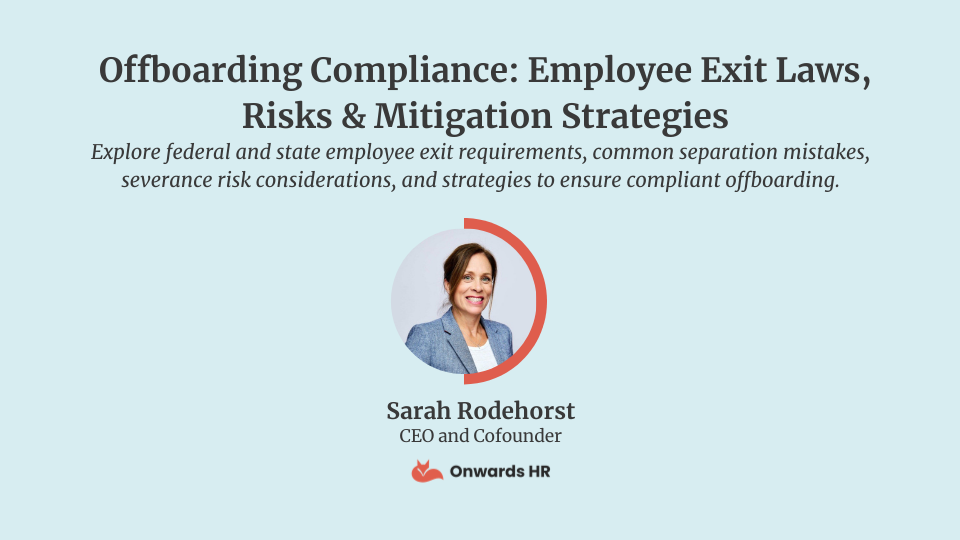 Offboarding Compliance: Employee Exit Laws, Risks &amp; Mitigation Strategies