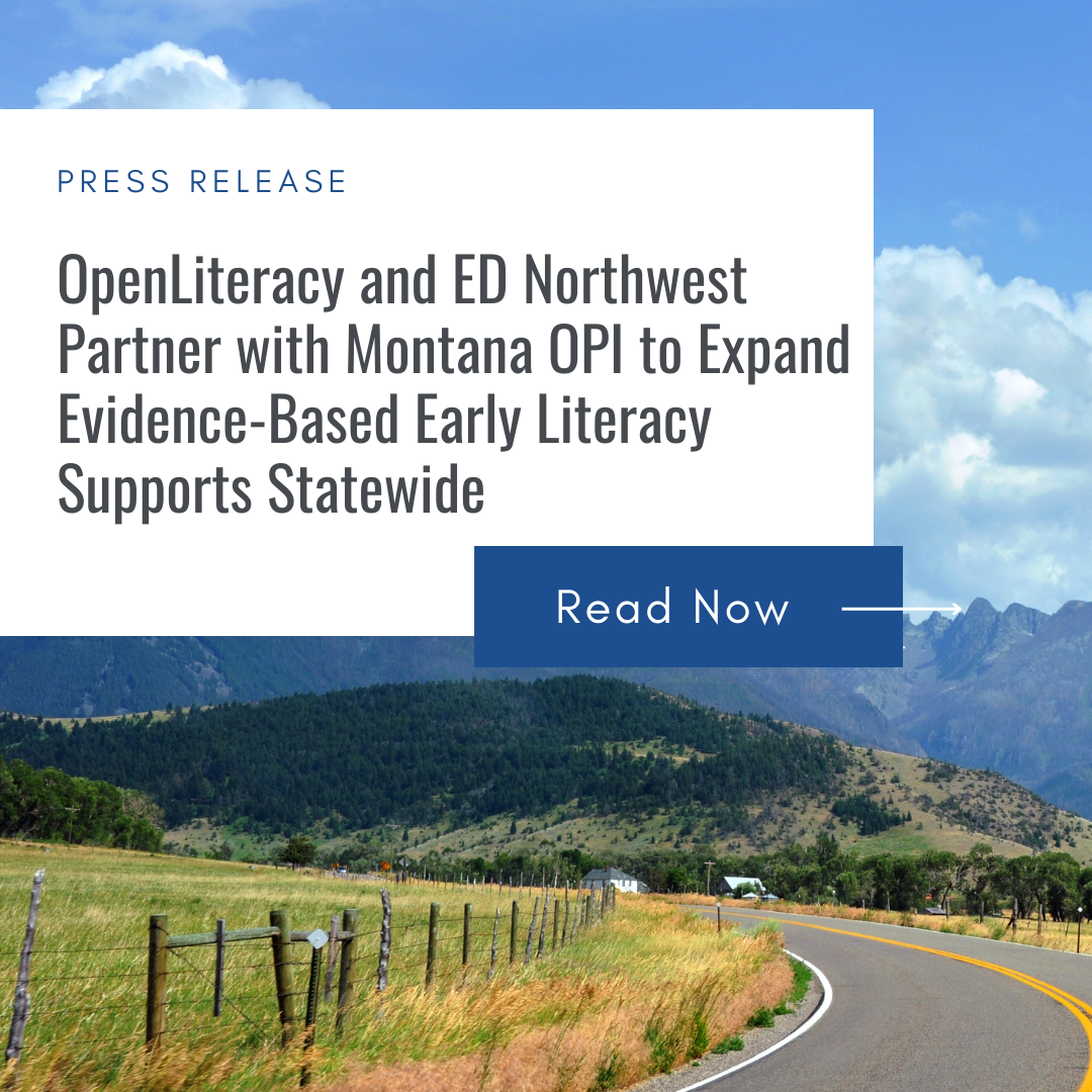 OpenLiteracy and ED Northwest Partner with Montana OPI to Expand Evidence-Based Early Literacy Supports Statewide