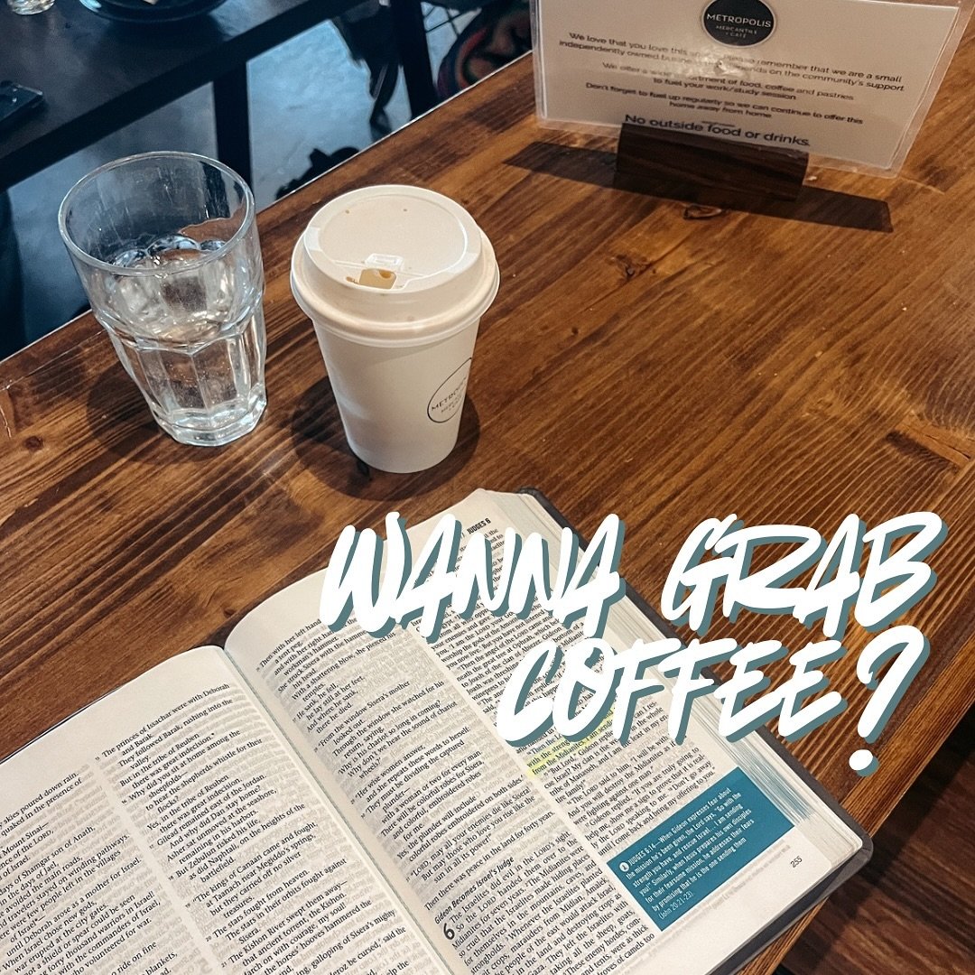 This is an encouragement to send this to a friend and find a time to meet up! Chat about life, faith, what&rsquo;s been going on! Maybe even go to McDonald&rsquo;s, Tim&rsquo;s, Starbucks, metropolis&hellip; and spend time getting into The Word toget