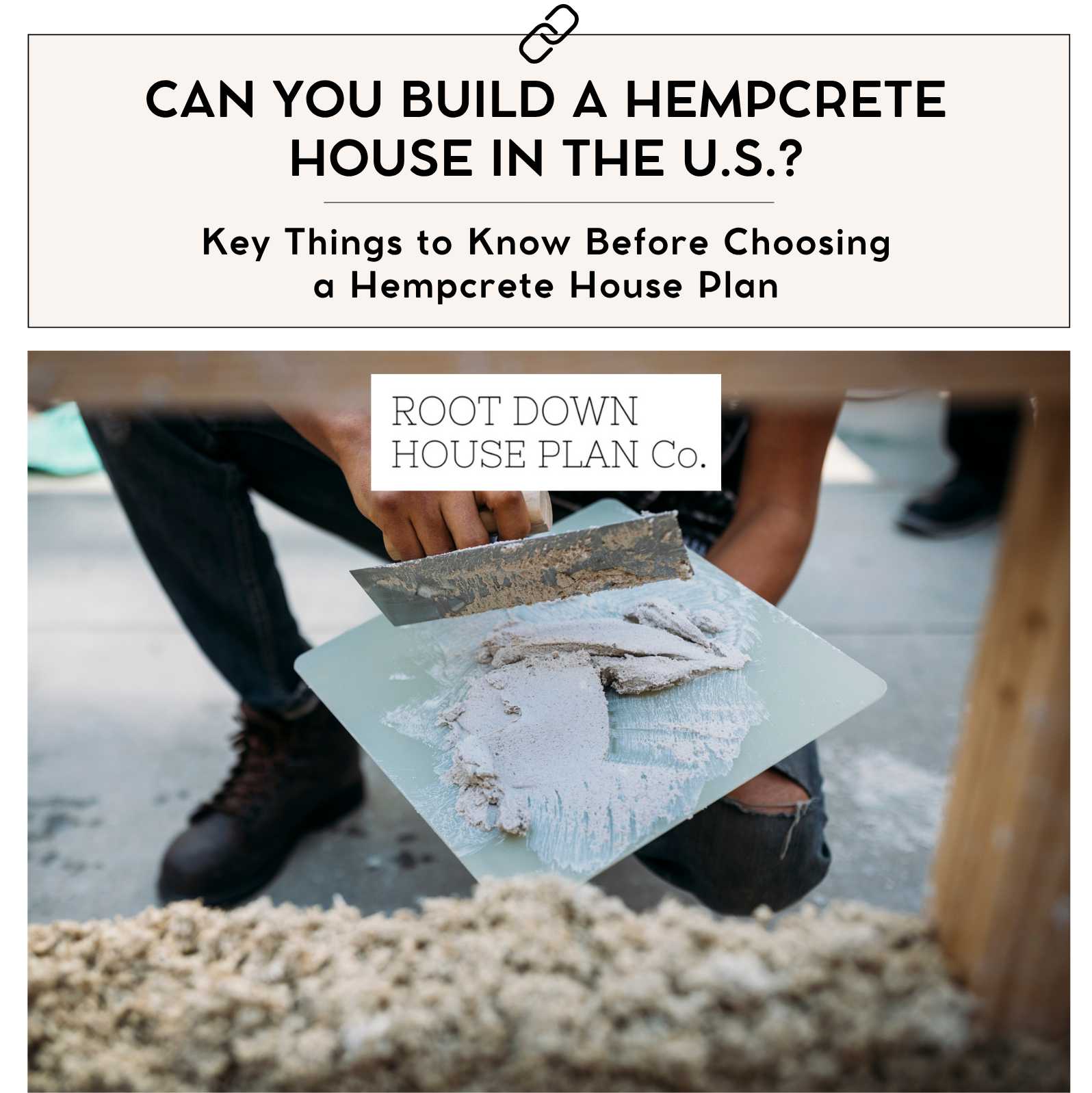 Can You Build a Hempcrete House in the U.S.? What Homeowners Need to Know Before Buying Plans