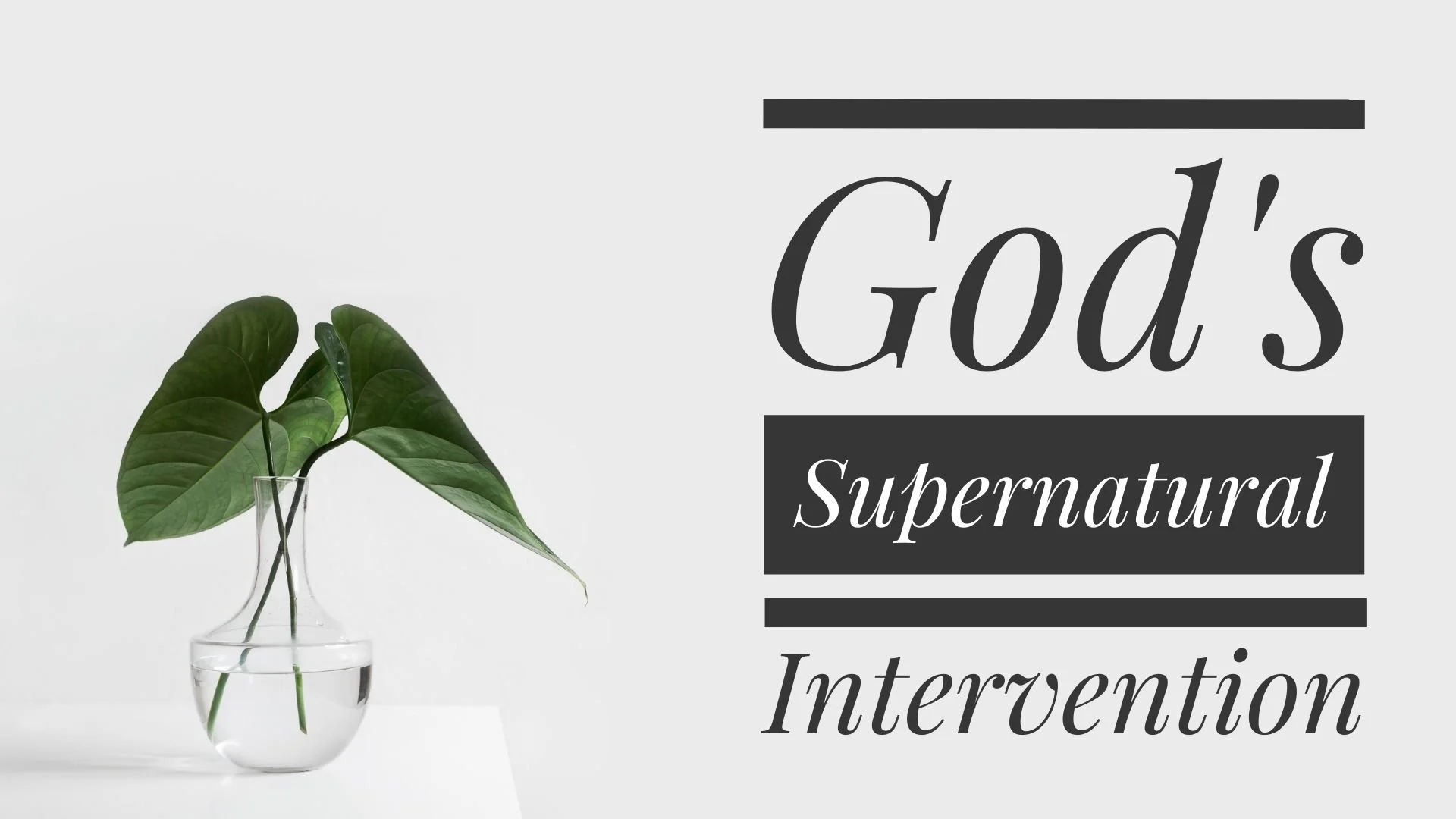 God’s Supernatural Intervention