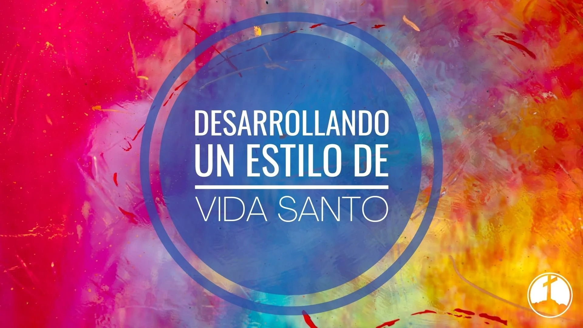 Desarrollando Un Estilo De Vida Santo