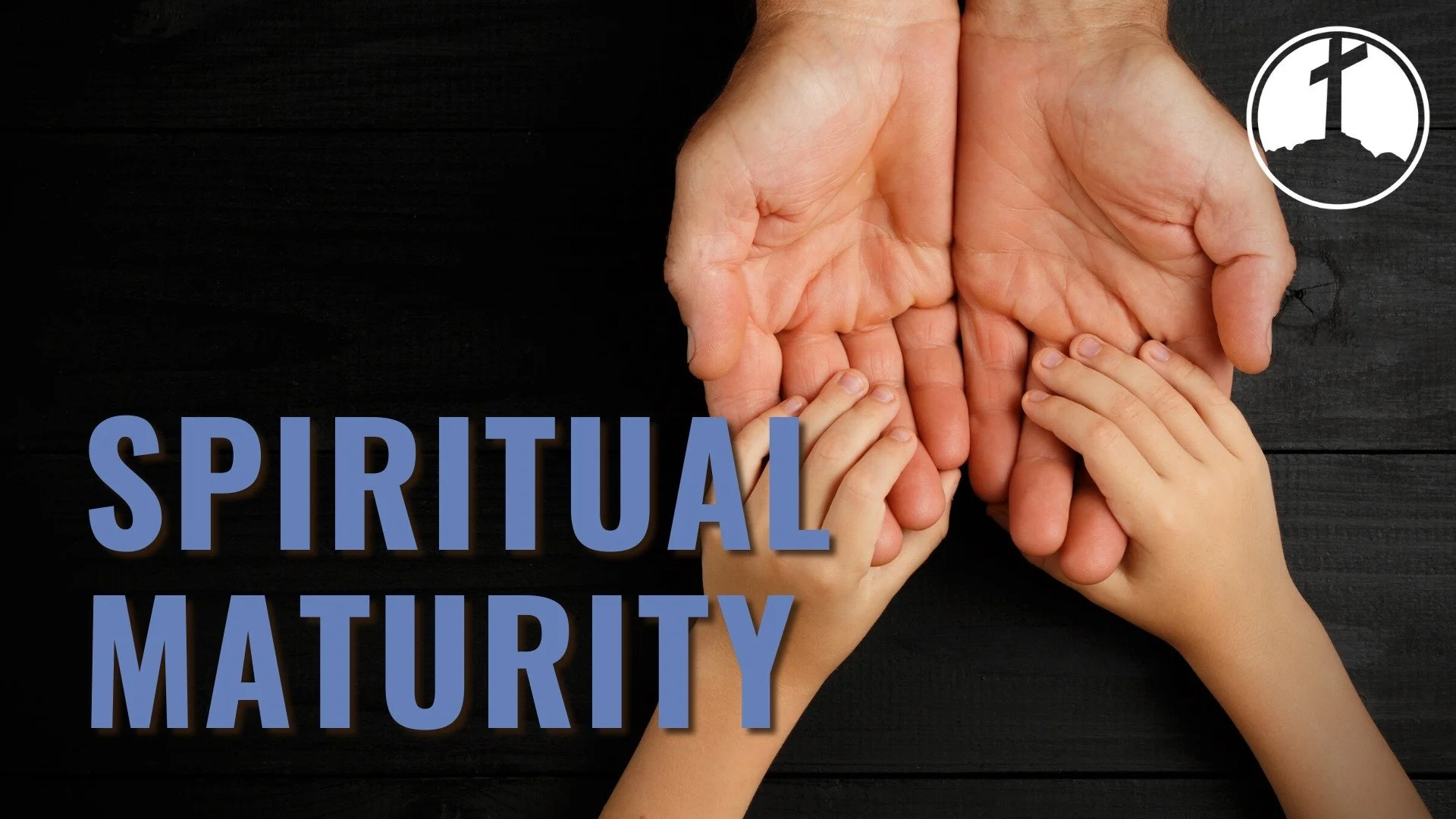 Spiritual Maturity
