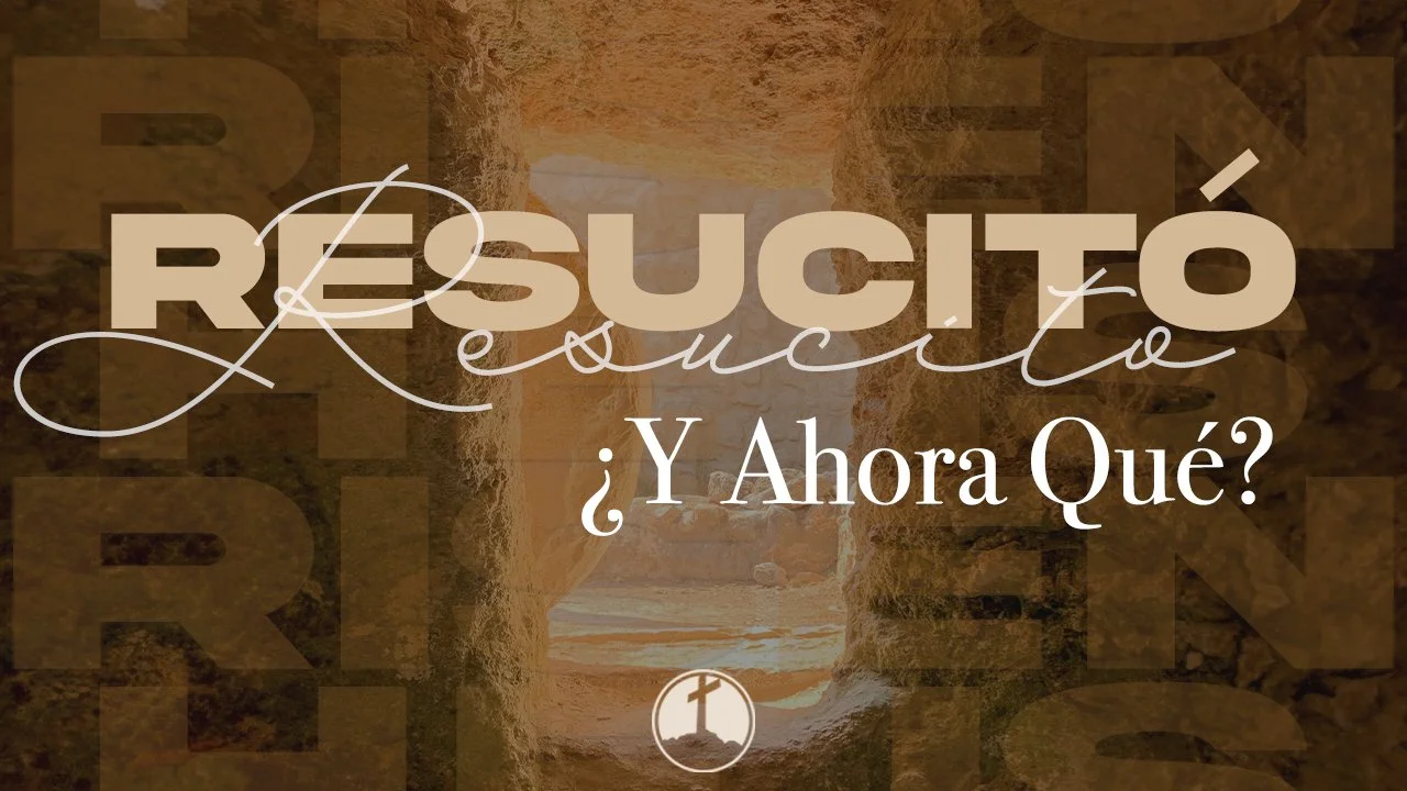Resucitó, ¿Y Ahora Qué?