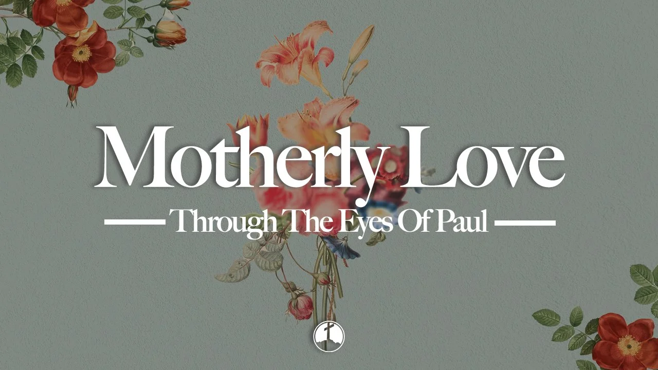 Motherly Love Through The Eyes Of Paul