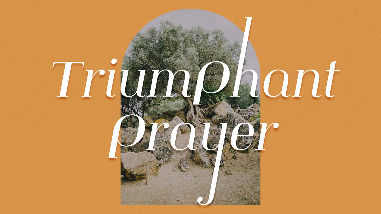 Triumphant Prayer