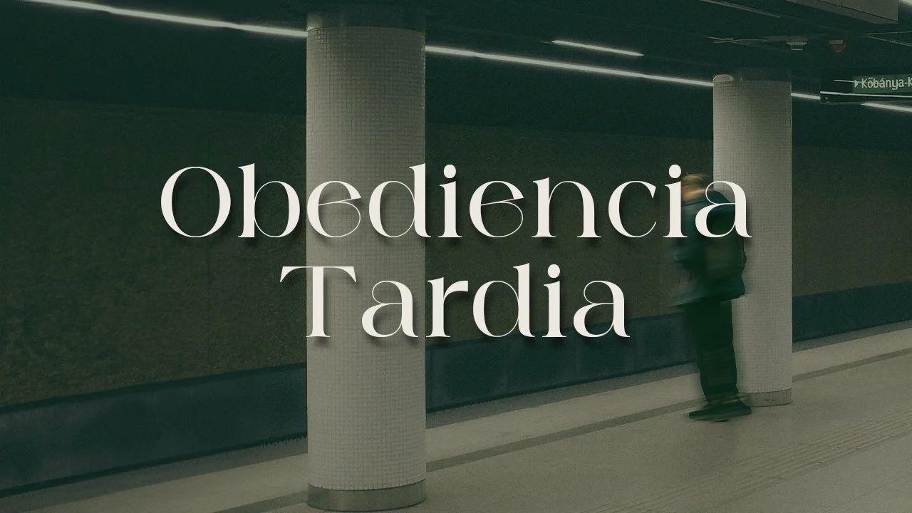 Obediencia Tardia